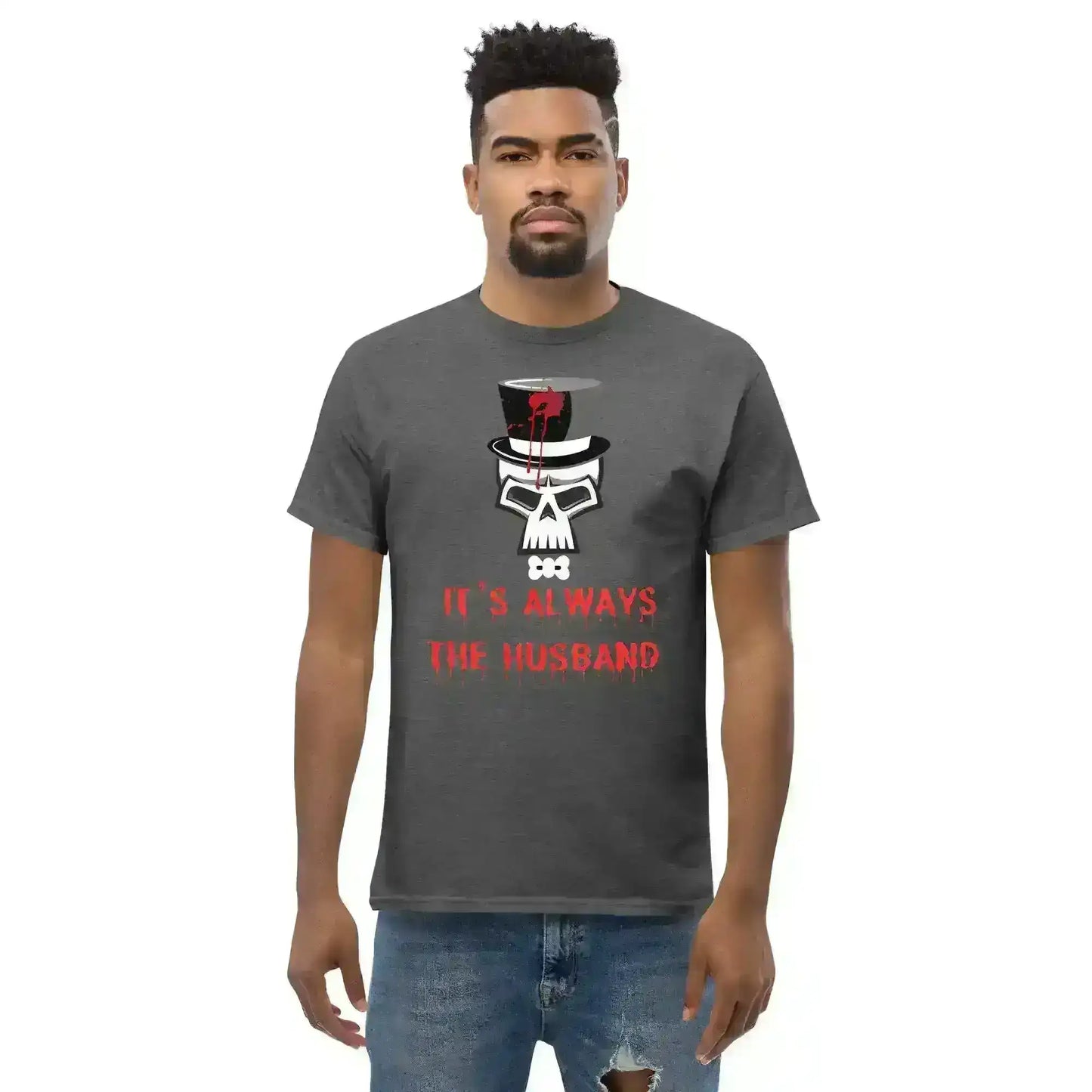 It's Always The Husband - Unisex Tee - Cady Creations