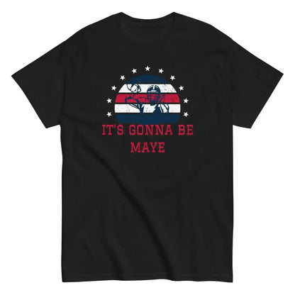  It's Gonna Be Maye - Unisex Sample Tee - Cady Creations