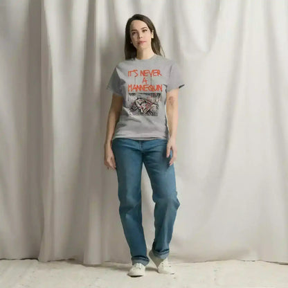 It's Never A Mannequin - Unisex Tee - Cady Creations
