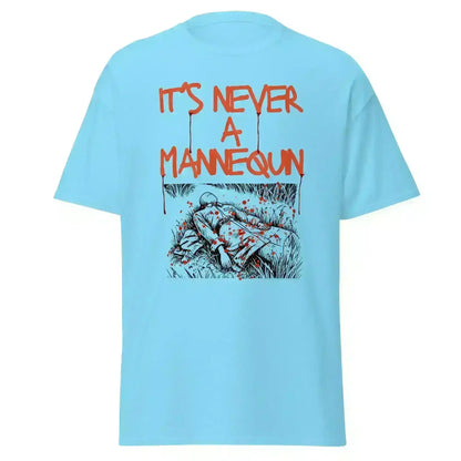 It's Never A Mannequin - Unisex Tee - Cady Creations