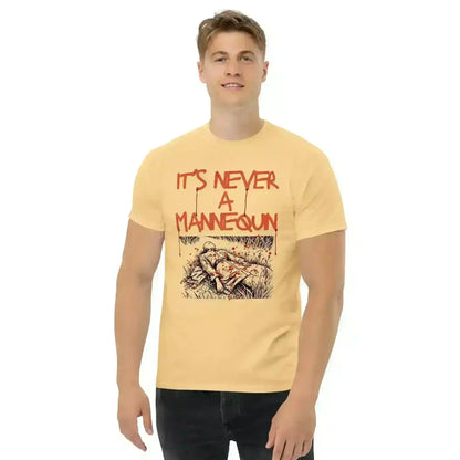It's Never A Mannequin - Unisex Tee - Cady Creations