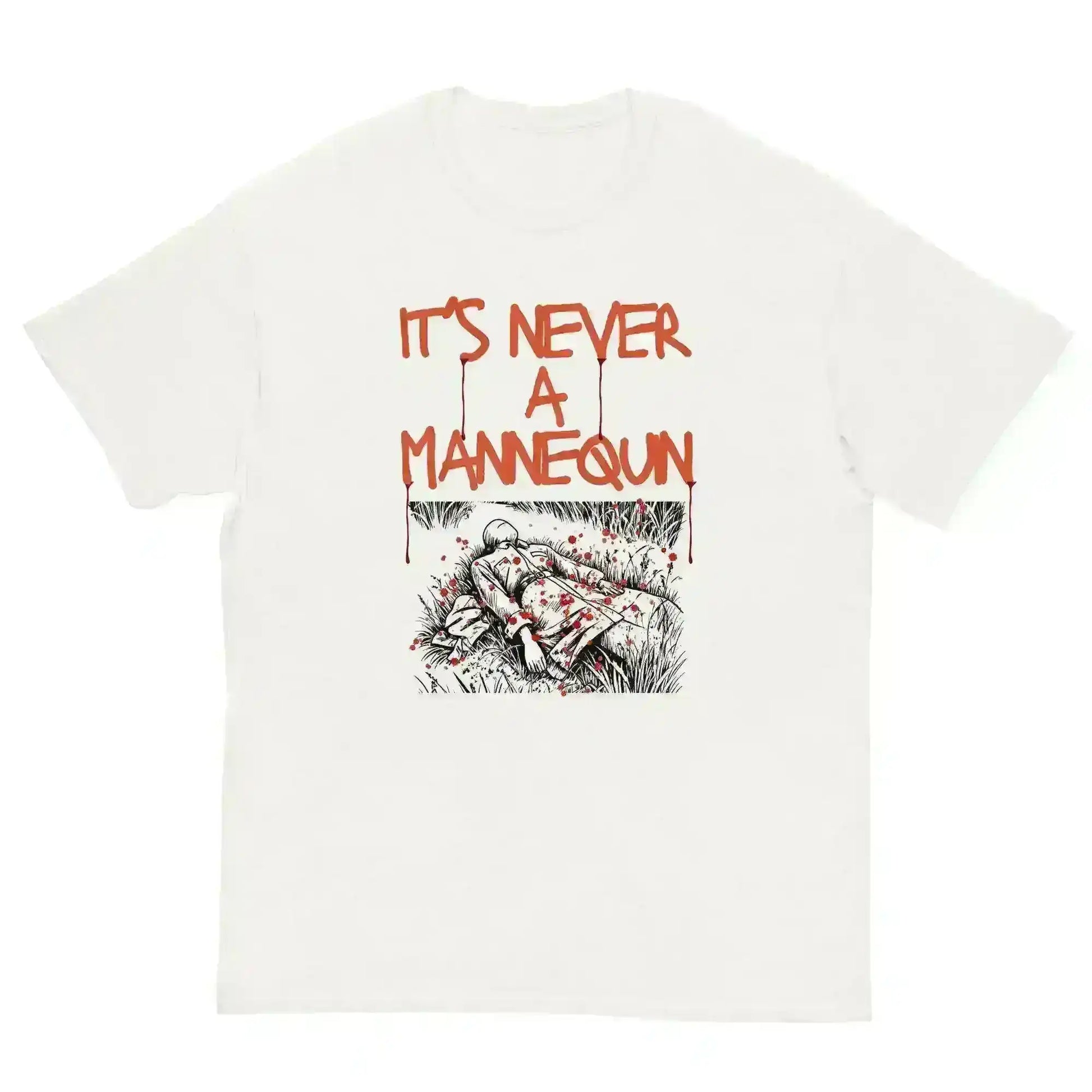 It's Never A Mannequin - Unisex Tee - Cady Creations
