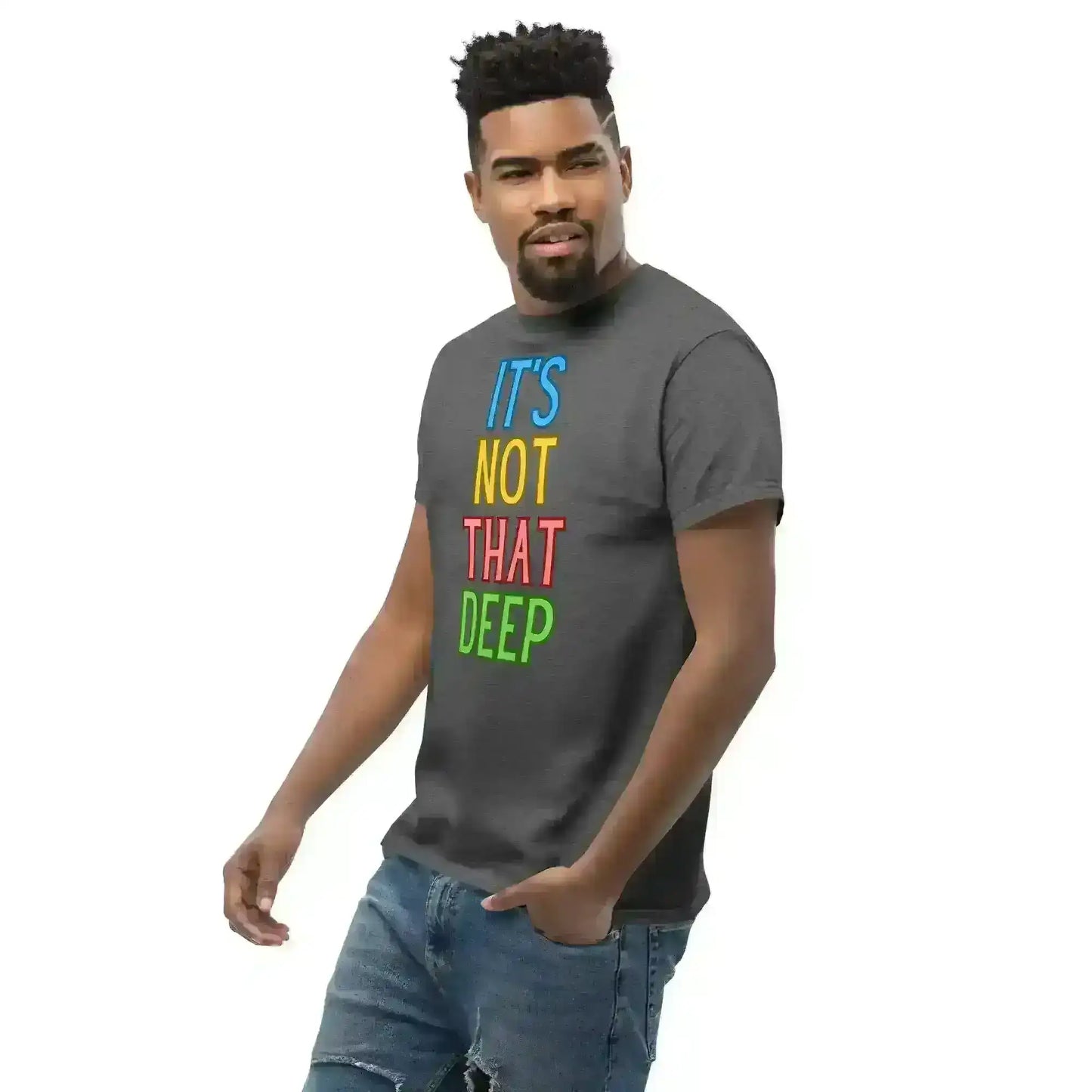 It's Not That Deep - Unisex Tee - Cady Creations