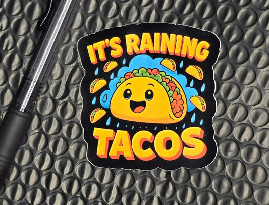 It’s Raining Tacos Sticker | Funny Food Meme Vinyl Sticker - Cady Creations