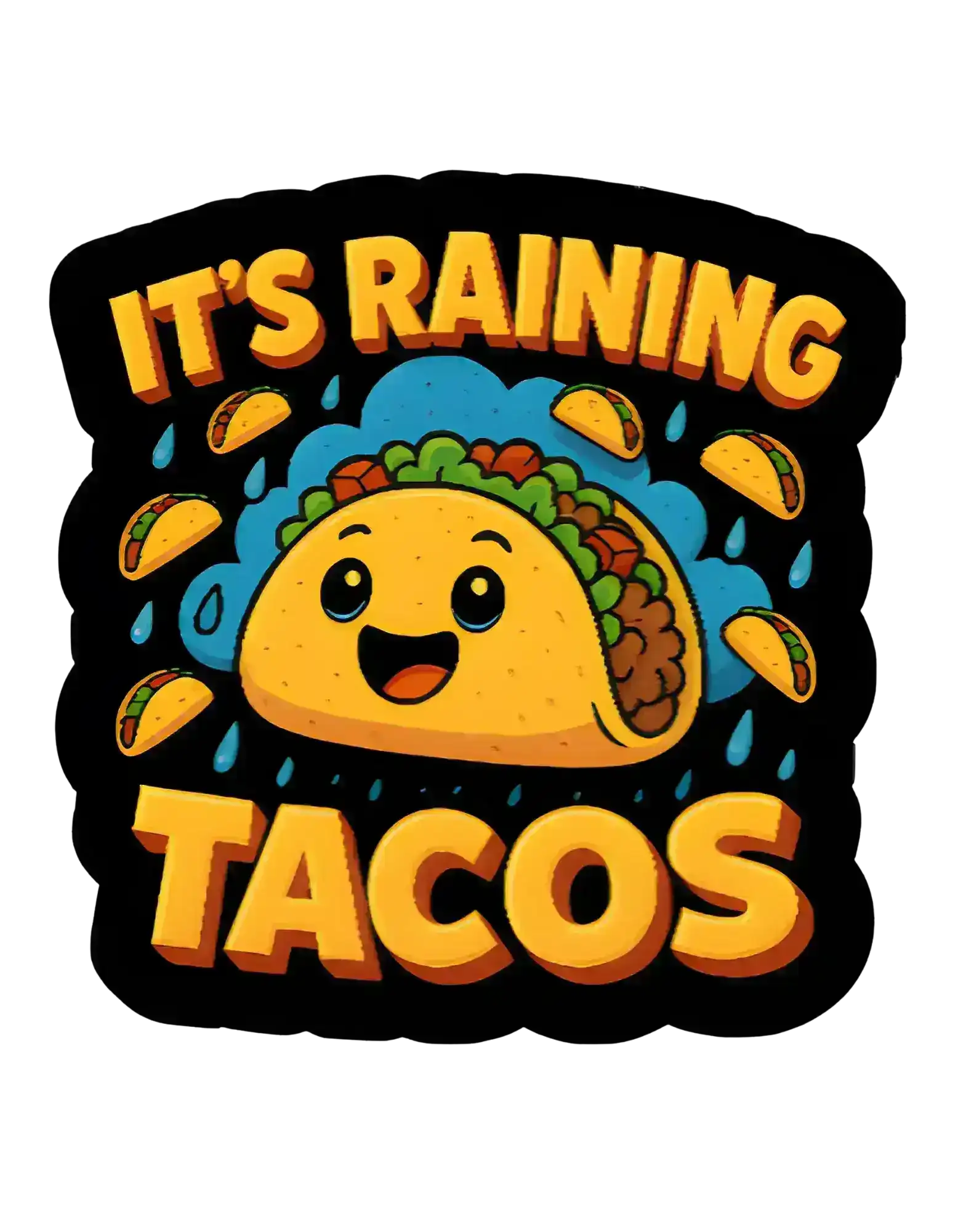  It’s Raining Tacos - Premium Vinyl Sticker - Cady Creations