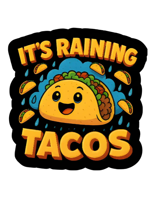  It’s Raining Tacos - Premium Vinyl Sticker - Cady Creations