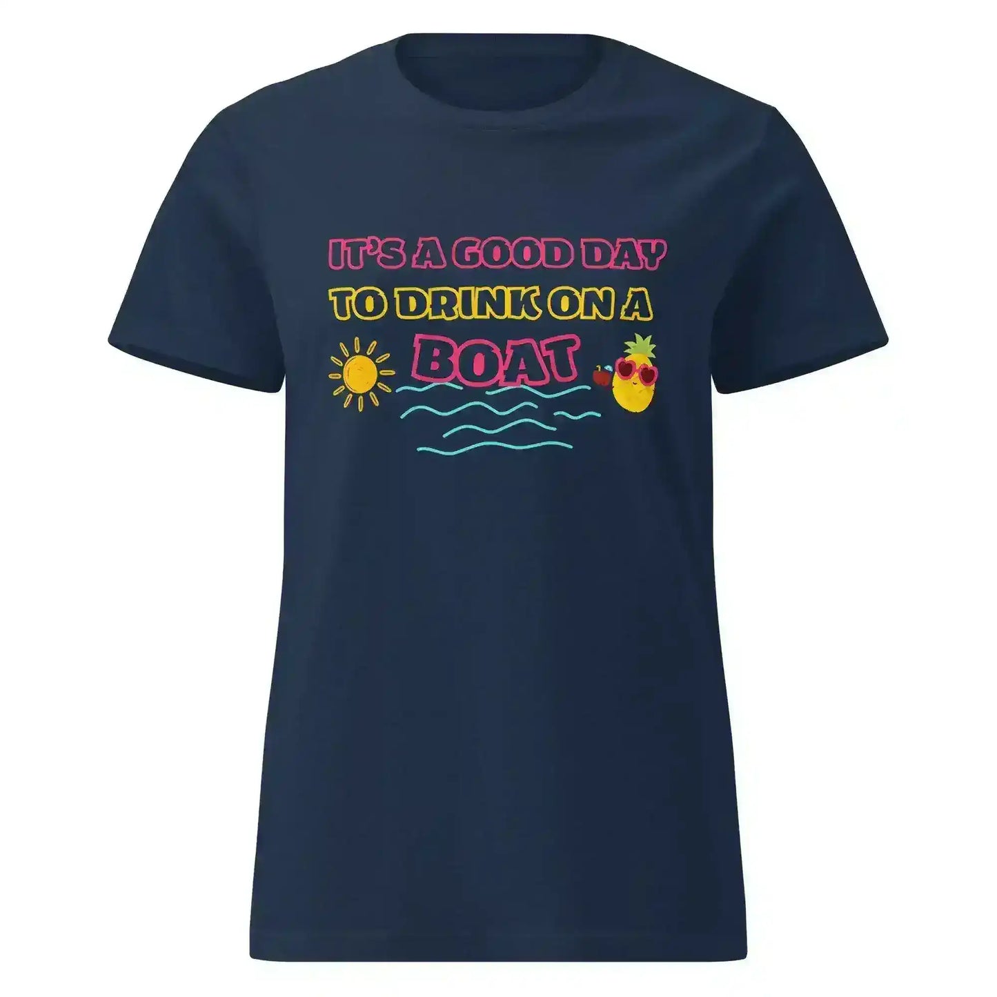 It's A Good Day To Drink On A Boat Summer Drinking Humor Fitted Tee - Cady Creations