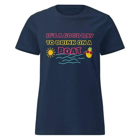 It's A Good Day To Drink On A Boat Summer Drinking Humor Fitted Tee - Cady Creations