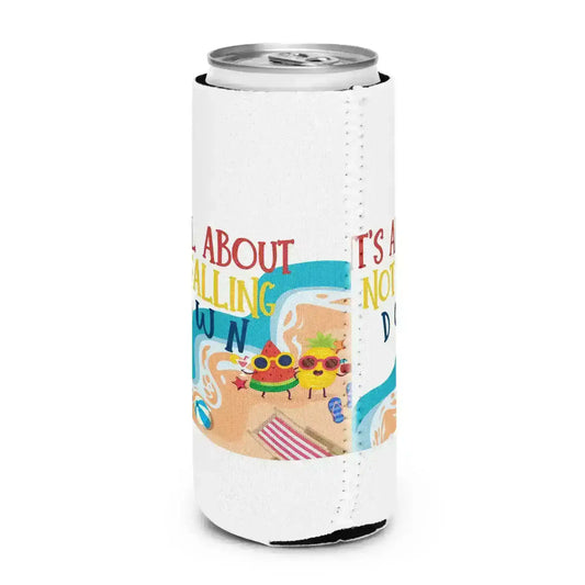 It's All About Not Falling Down - Custom Design Request - Koozie - Cady Creations