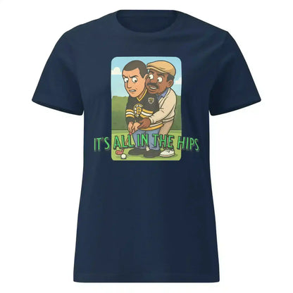 "It's All In The Hips" - Happy Gilmore Chubbs Quote Inspired Fitted Tee - Cady Creations