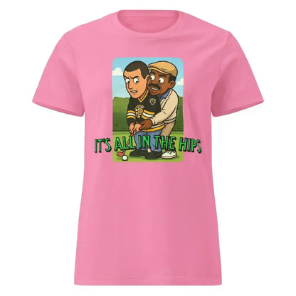 "It's All In The Hips" - Happy Gilmore Chubbs Quote Inspired Fitted Tee - Cady Creations