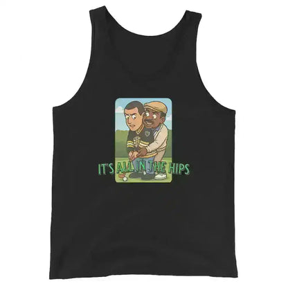 "It's All In The Hips" - Happy Gilmore Chubbs Quote Inspired Mens Tank - Cady Creations