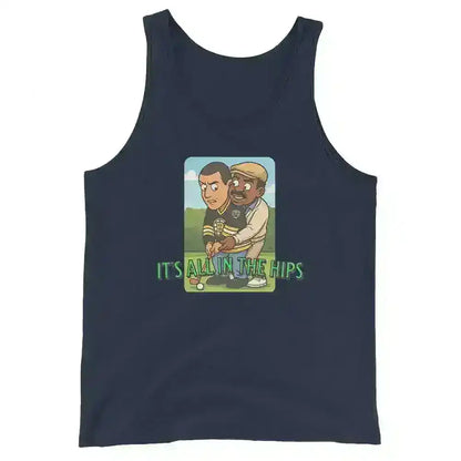 "It's All In The Hips" - Happy Gilmore Chubbs Quote Inspired Mens Tank - Cady Creations