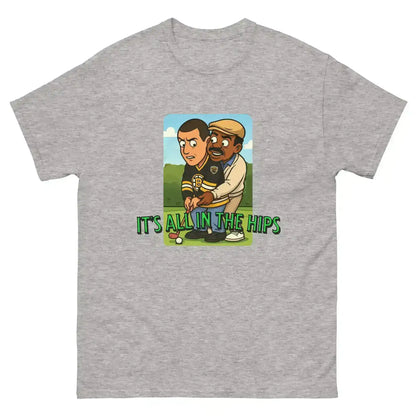 "It's All In The Hips" - Happy Gilmore Chubbs Quote Inspired Unisex Tee - Cady Creations