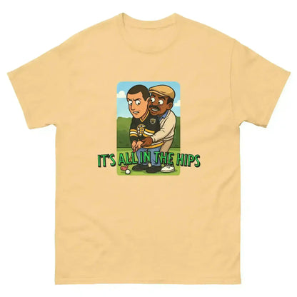 "It's All In The Hips" - Happy Gilmore Chubbs Quote Inspired Unisex Tee - Cady Creations