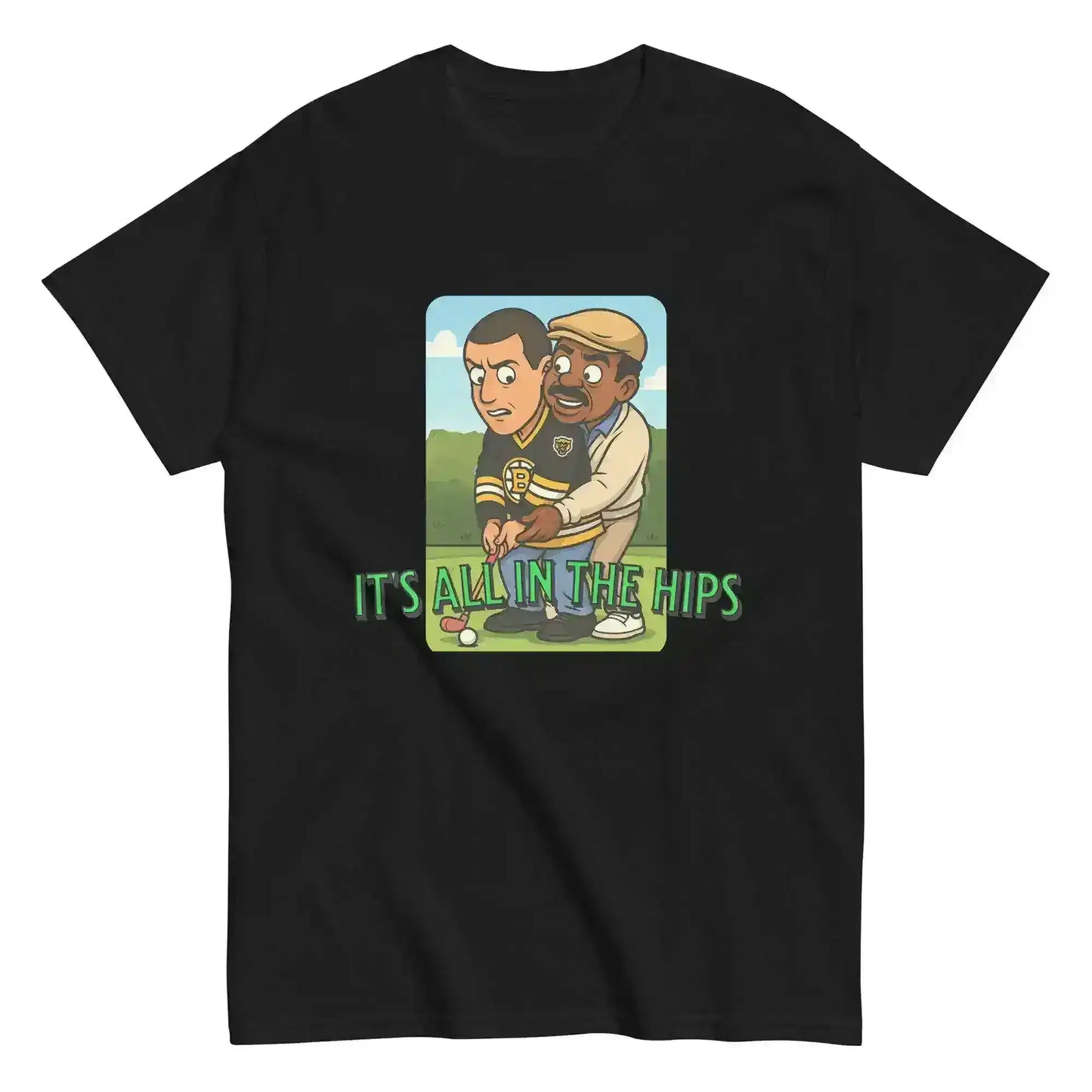 "It's All In The Hips" - Happy Gilmore Chubbs Quote Inspired Unisex Tee - Cady Creations