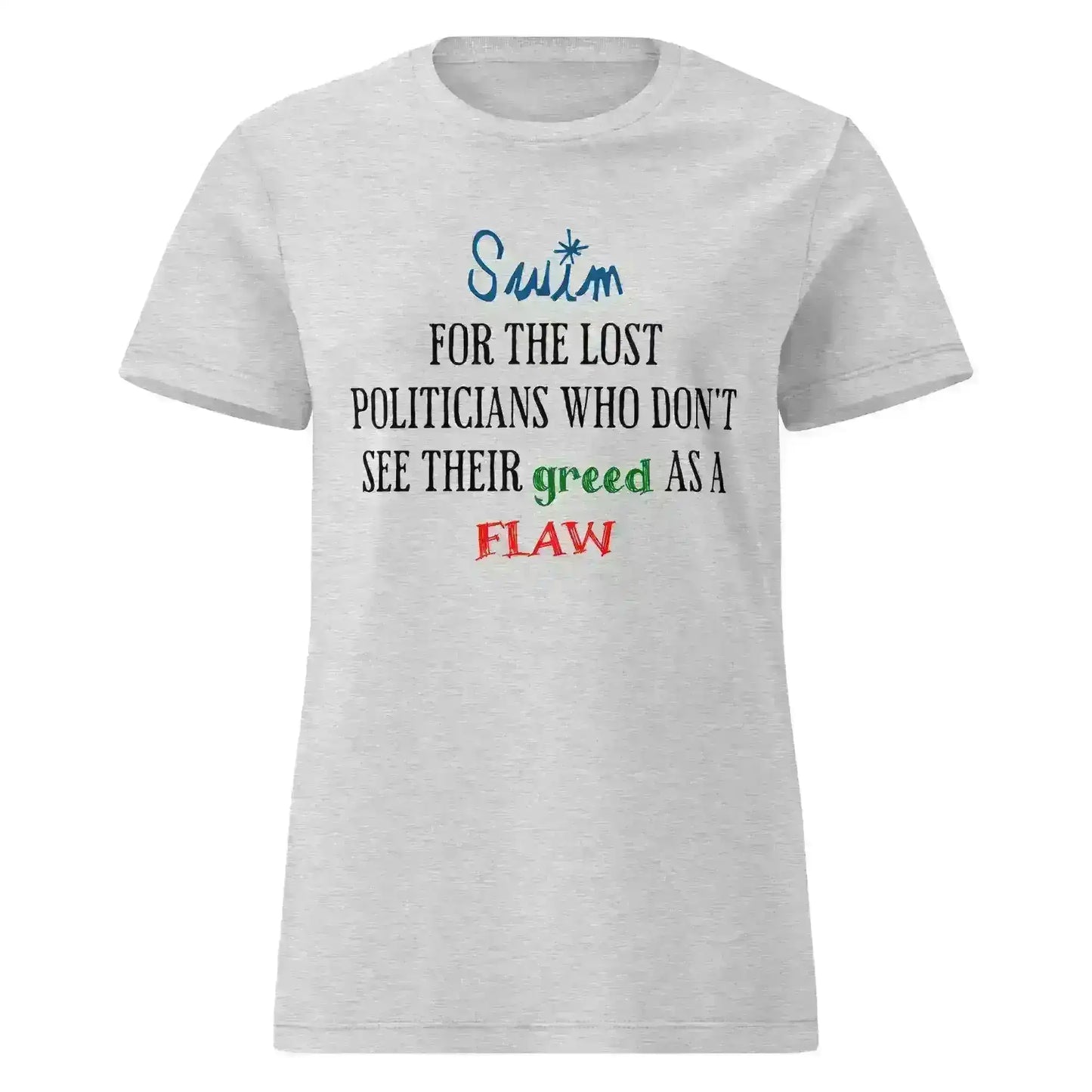 "Swim For The Lost Politicians Who Don't See Their Greed As A Flaw" - Jack's Mannequin Swim Lyric Inspired Fitted Tee - Cady Creations