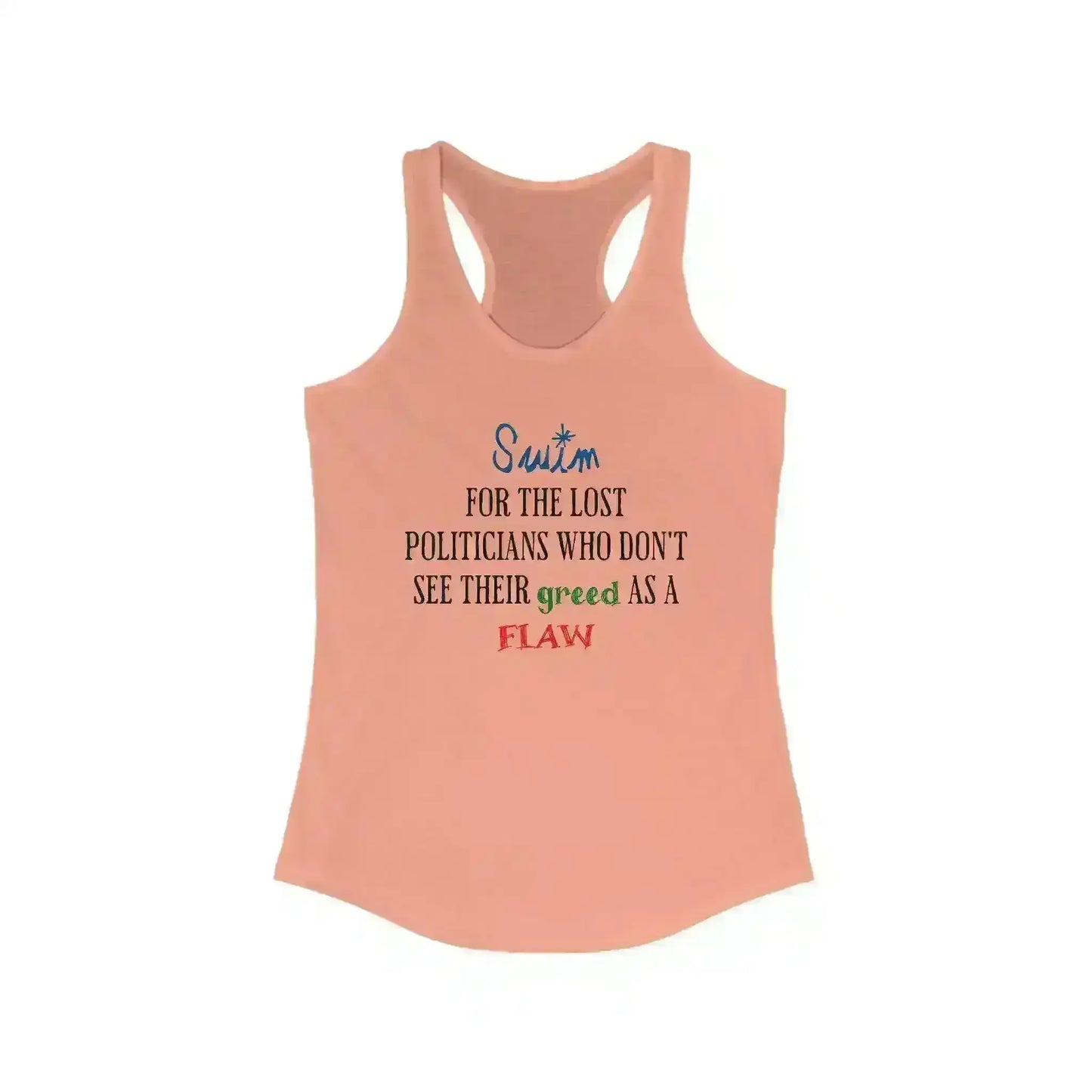 "Swim For The Lost Politicians Who Don't See Their Greed As A Flaw" - Jack's Mannequin Swim Lyric Inspired Racerback Tank - Cady Creations