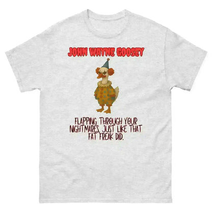 John Wayne Goosey - Unisex Tee - Cady Creations