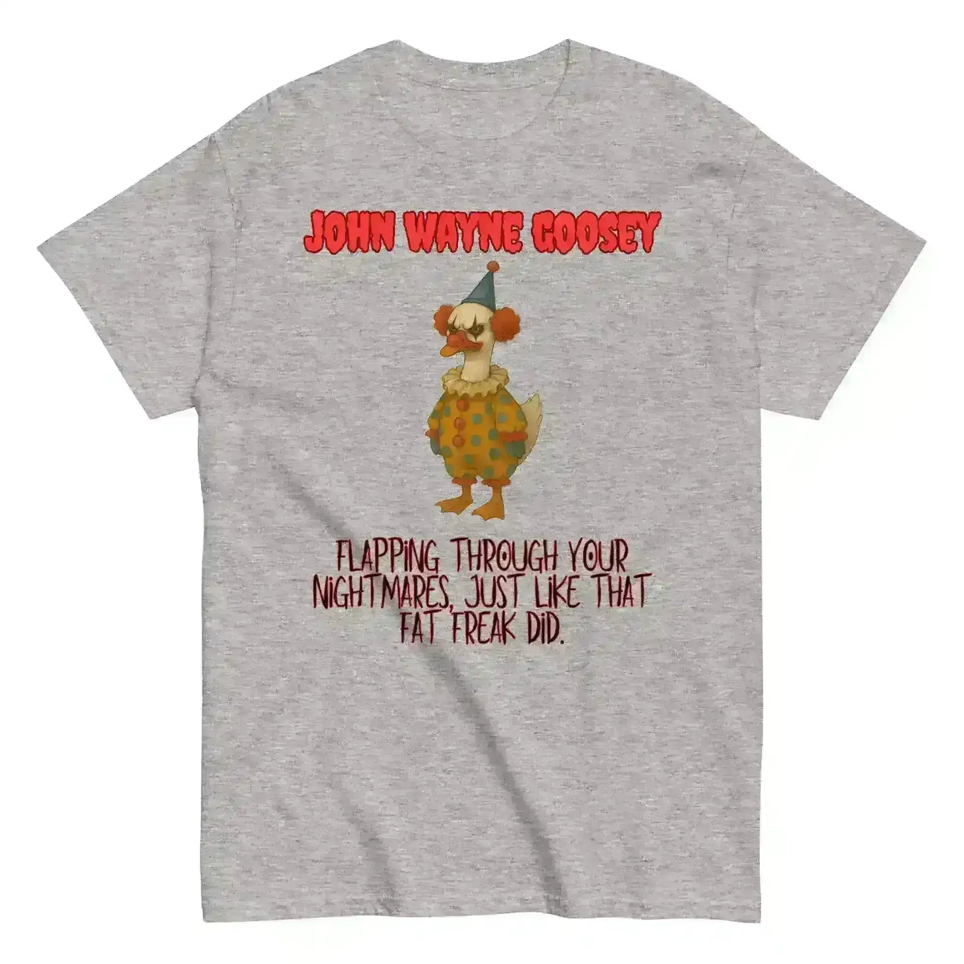 John Wayne Goosey - Unisex Tee - Cady Creations