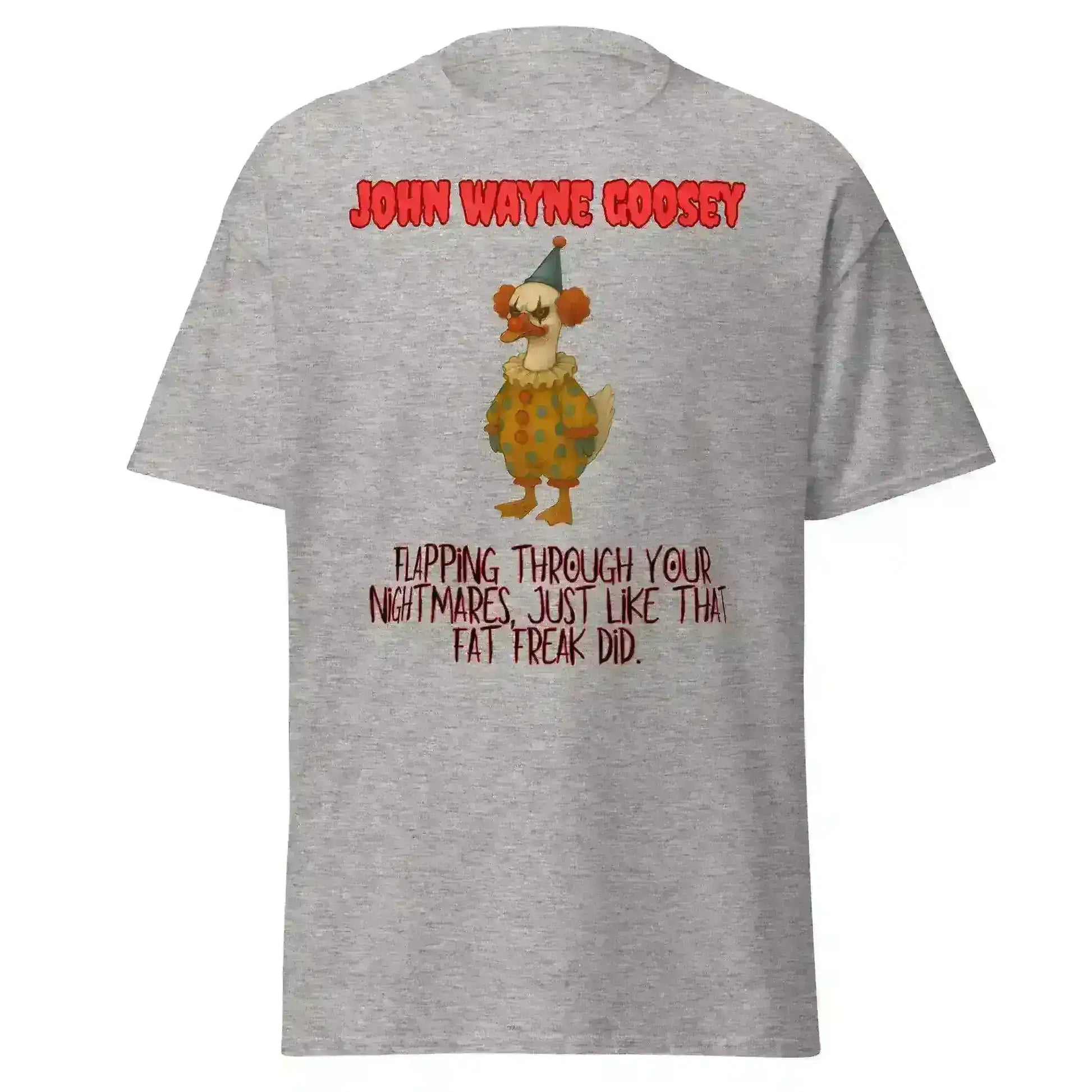 John Wayne Goosey - Unisex Tee - Cady Creations