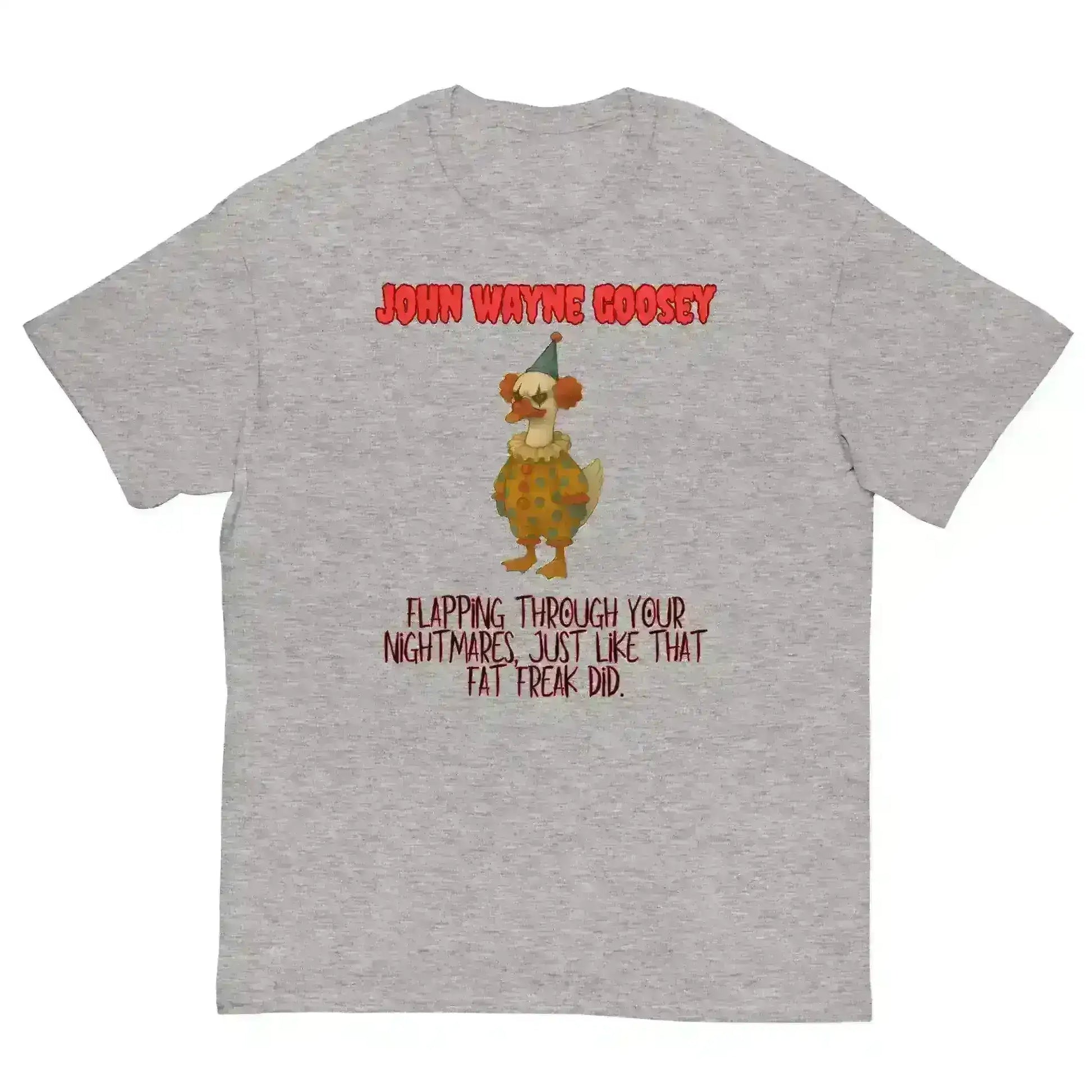 John Wayne Goosey - Unisex Tee - Cady Creations