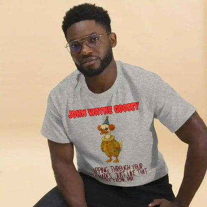 John Wayne Goosey - Unisex Tee - Cady Creations