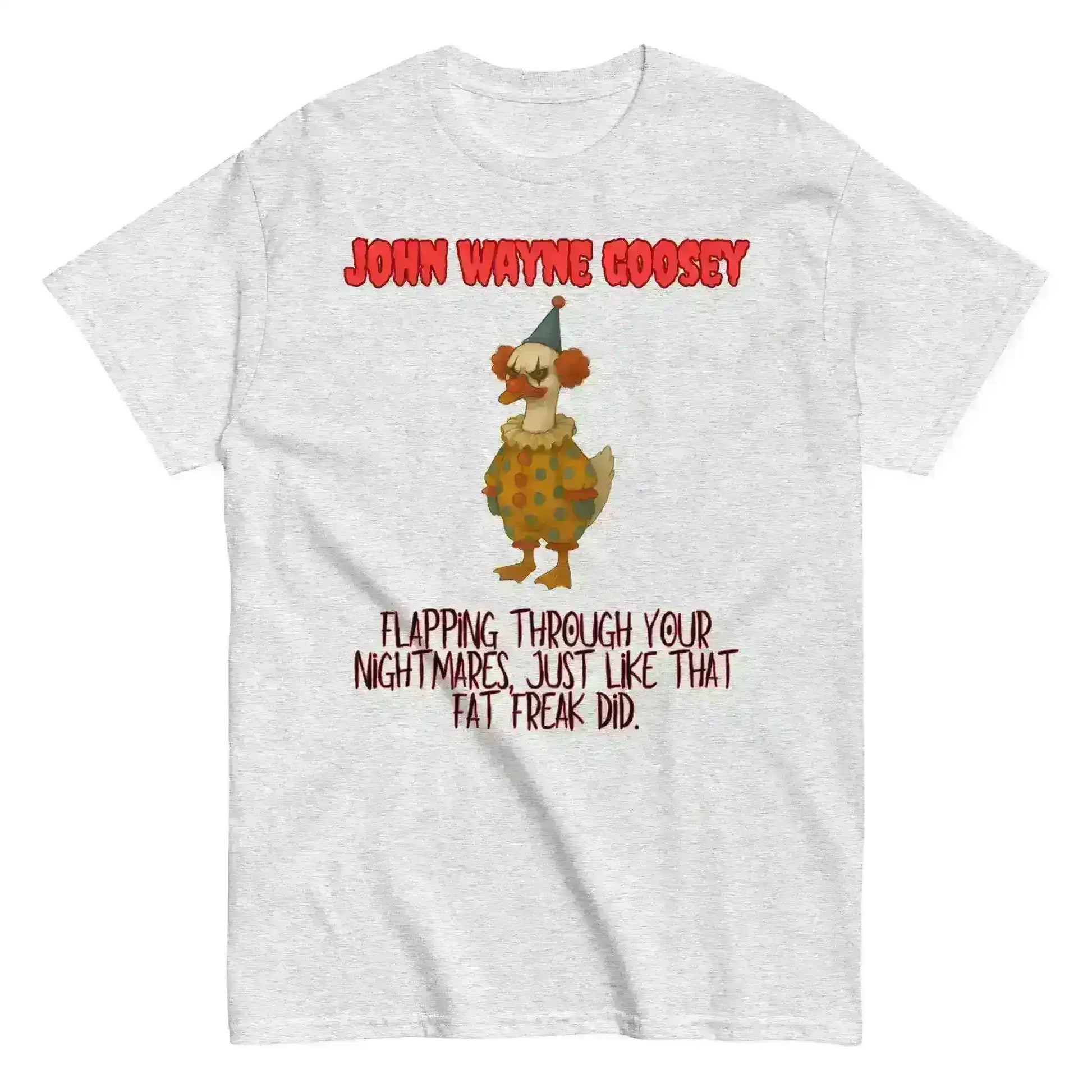 John Wayne Goosey - Unisex Tee - Cady Creations