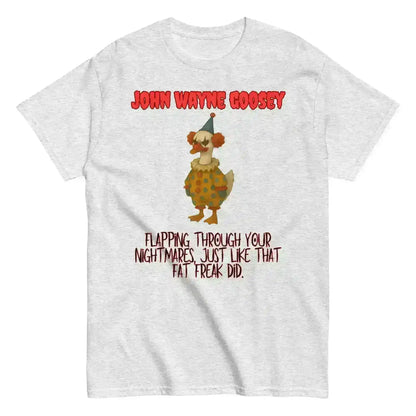 John Wayne Goosey - Unisex Tee - Cady Creations