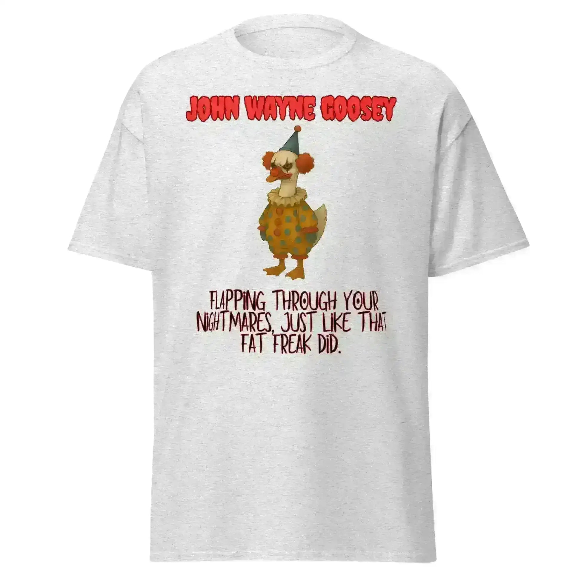 John Wayne Goosey - Unisex Tee - Cady Creations
