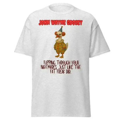 John Wayne Goosey - Unisex Tee - Cady Creations