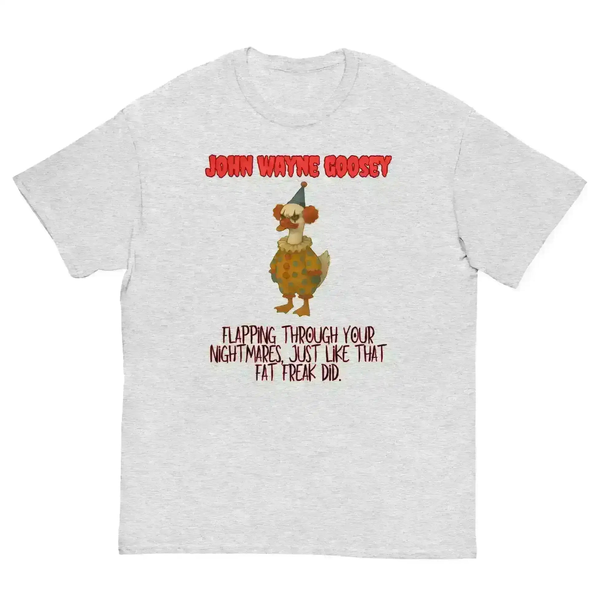 John Wayne Goosey - Unisex Tee - Cady Creations