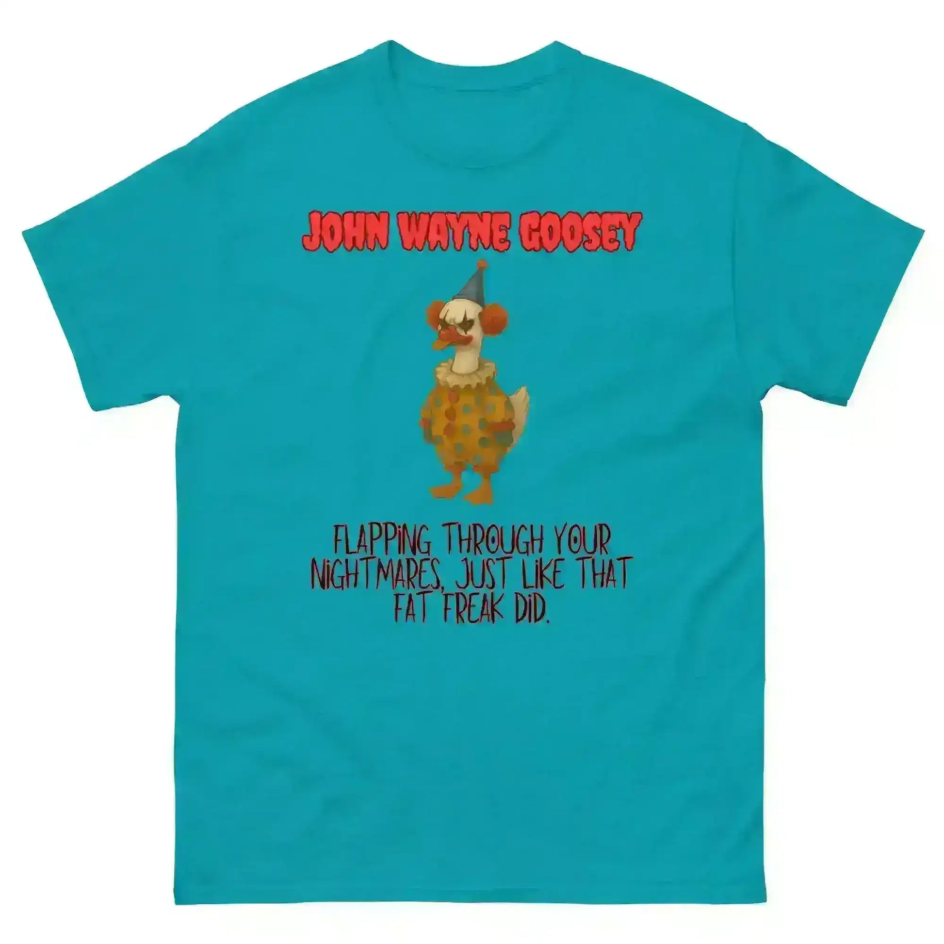 John Wayne Goosey - Unisex Tee - Cady Creations