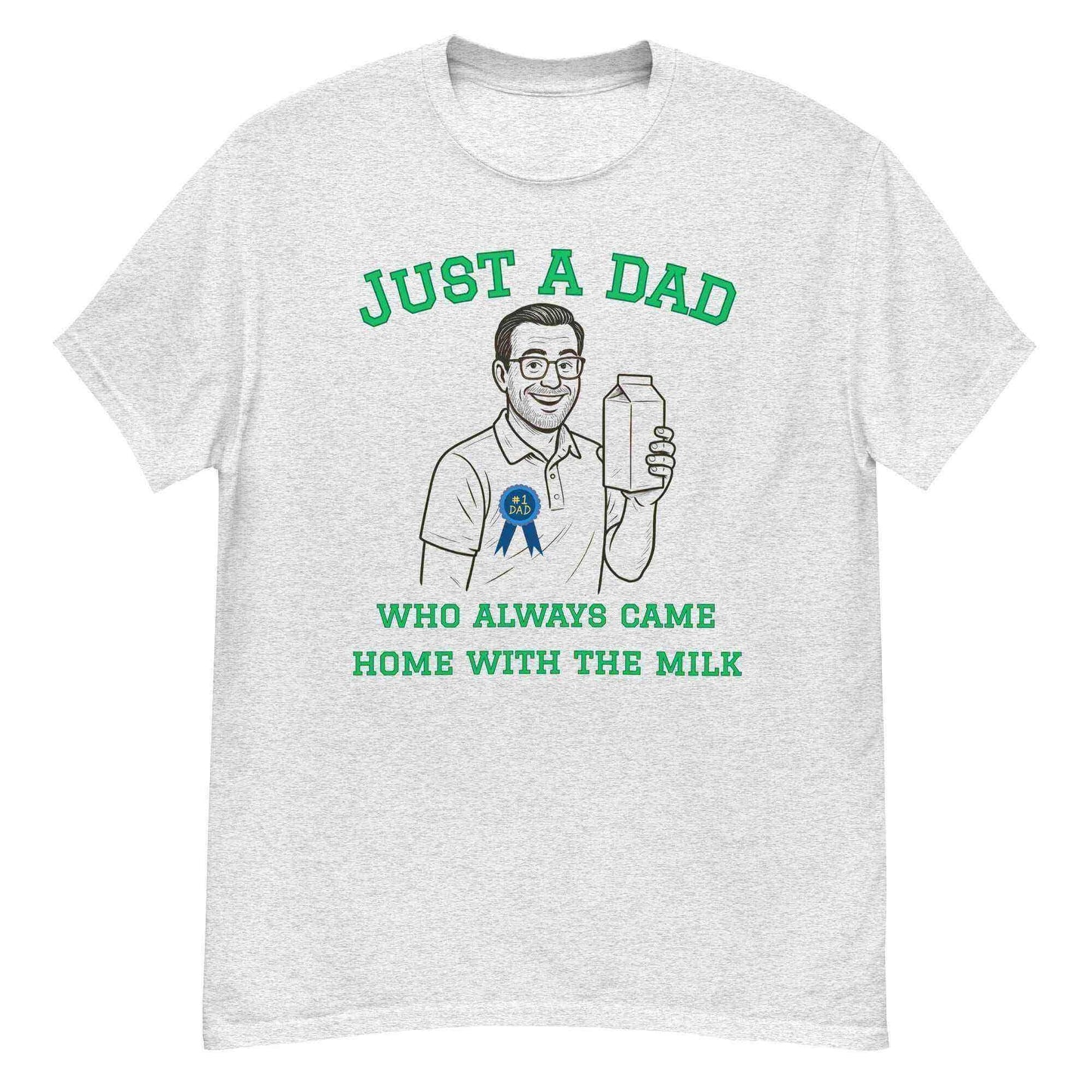 Just A Dad Who Always Came Home With The Milk Unisex Graphic Tee - Cady Creations