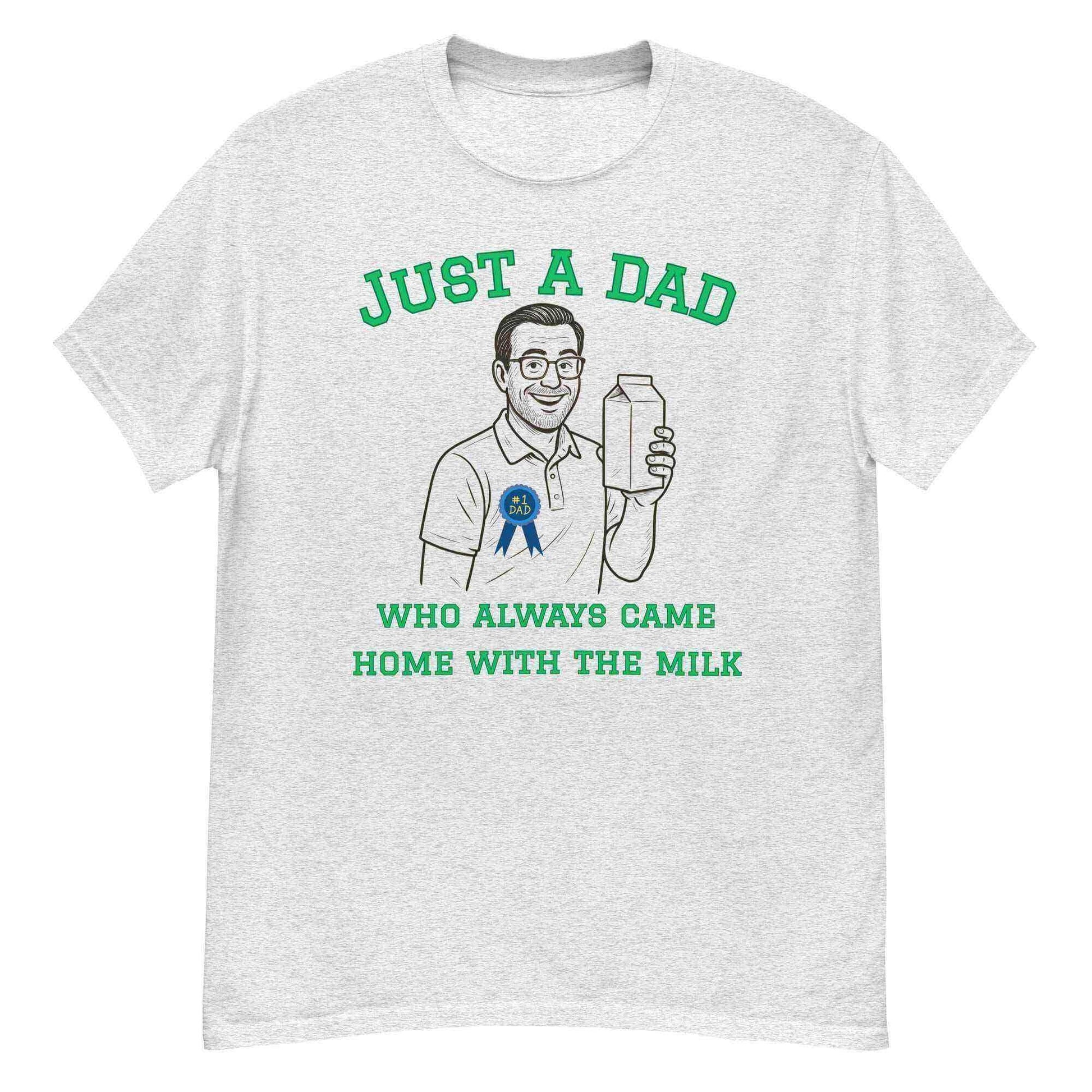 Just A Dad Who Always Came Home With The Milk Unisex Graphic Tee - Cady Creations