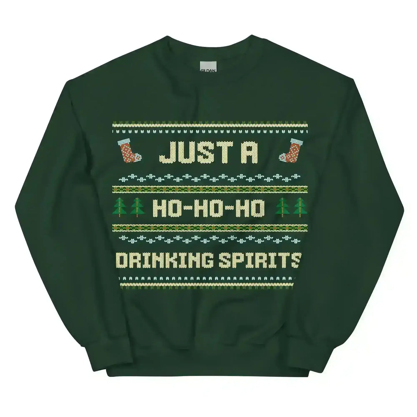 Just A Ho-Ho-Ho Drinking Spirits Ugly Christmas Unisex Sweatshirt - Cady Creations