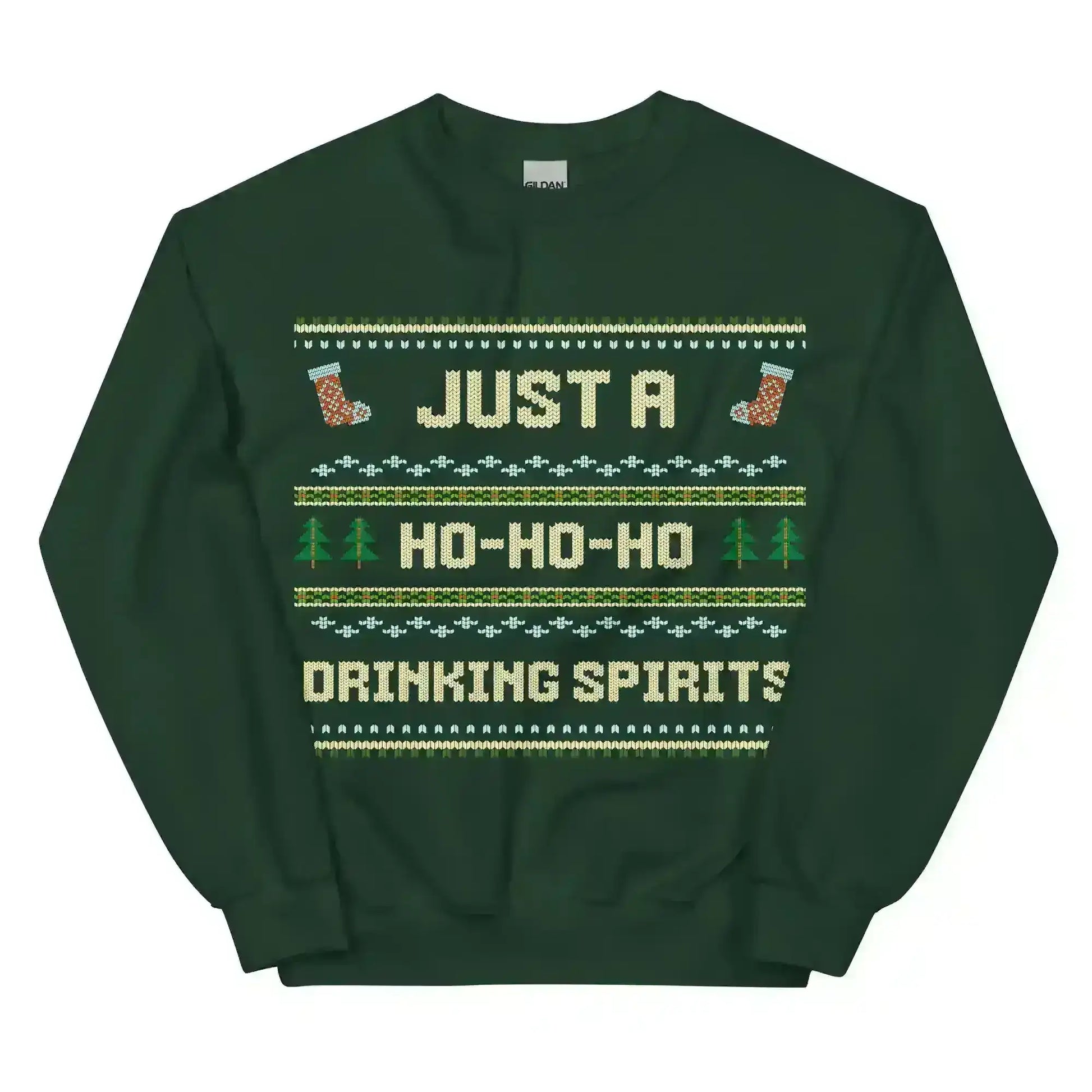 Just A Ho-Ho-Ho Drinking Spirits Ugly Christmas Unisex Sweatshirt - Cady Creations