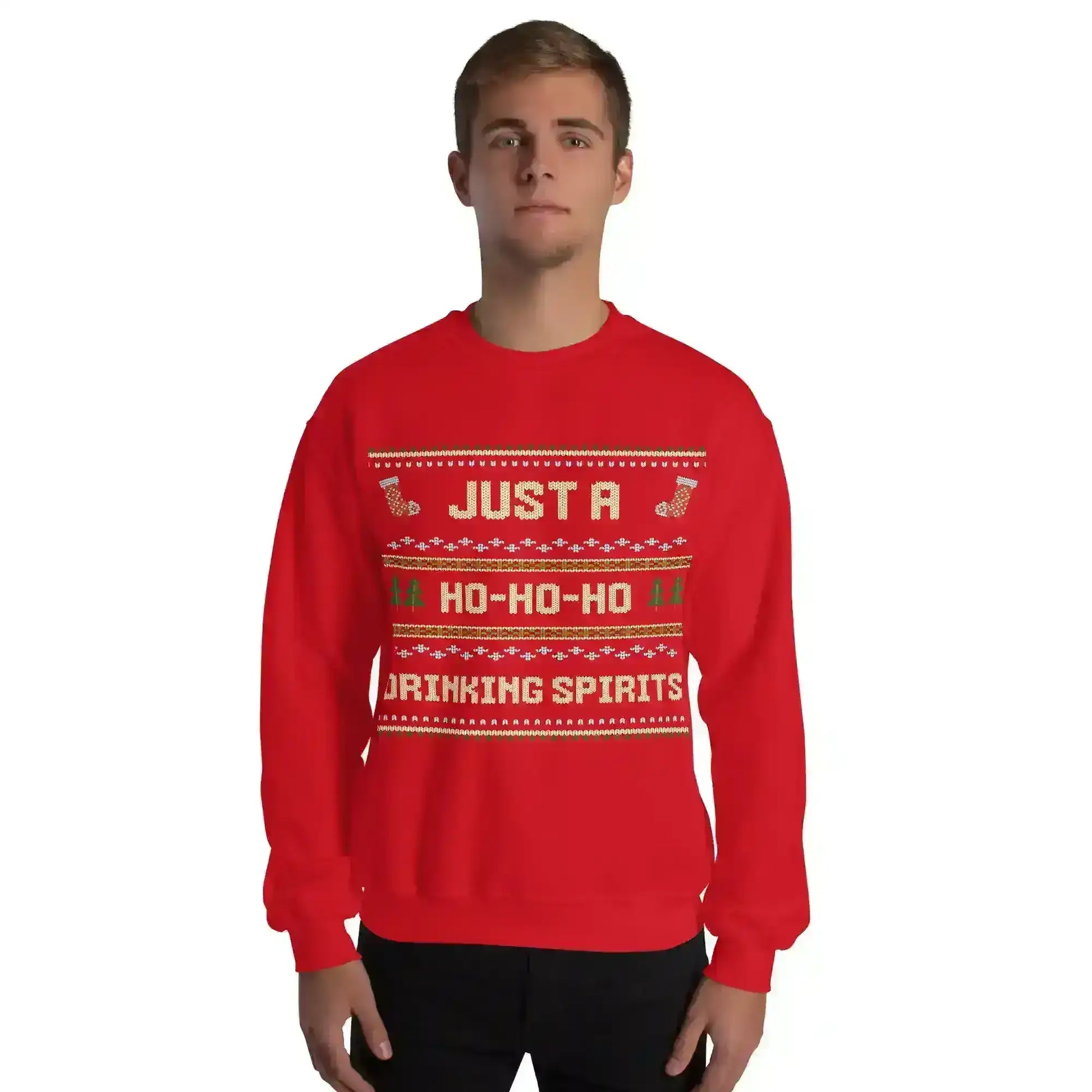 Just A Ho-Ho-Ho Drinking Spirits Ugly Christmas Unisex Sweatshirt - Cady Creations