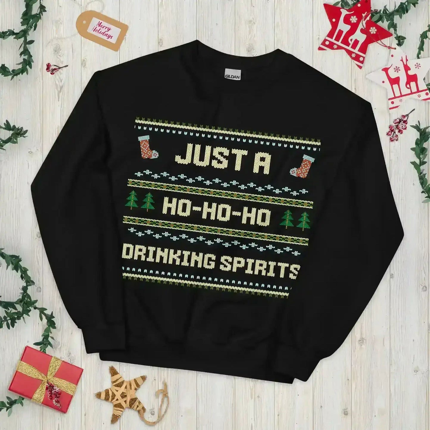 Just A Ho-Ho-Ho Drinking Spirits Ugly Christmas Unisex Sweatshirt - Cady Creations