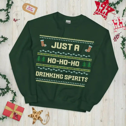 Just A Ho-Ho-Ho Drinking Spirits Ugly Christmas Unisex Sweatshirt - Cady Creations