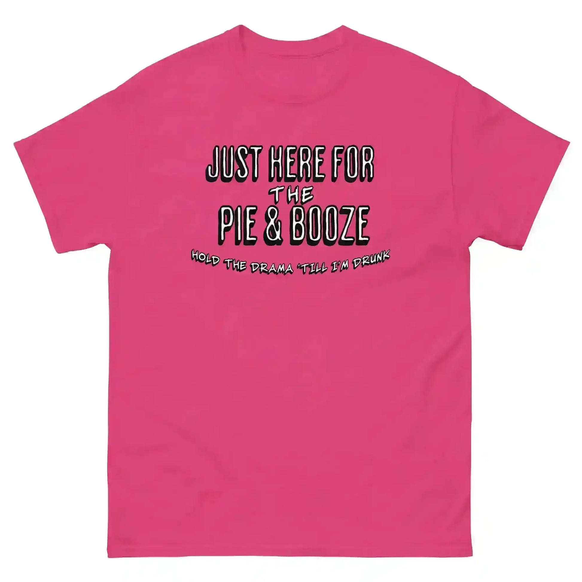 Just Here For The Pie & Booze Unisex Tee - Cady Creations