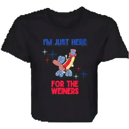 Just Here For The Weiners - Crop Top - Cady Creations