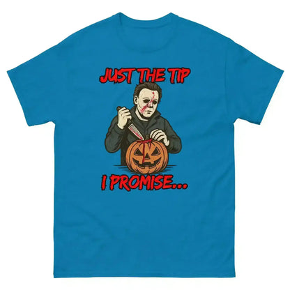 Just The Tip I Promise Unisex Tee - Dark Halloween Humor - Cady Creations