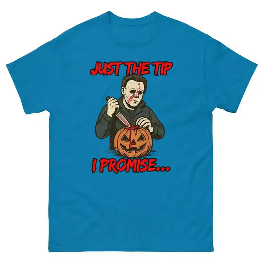 Just The Tip I Promise Unisex Tee - Dark Halloween Humor - Cady Creations