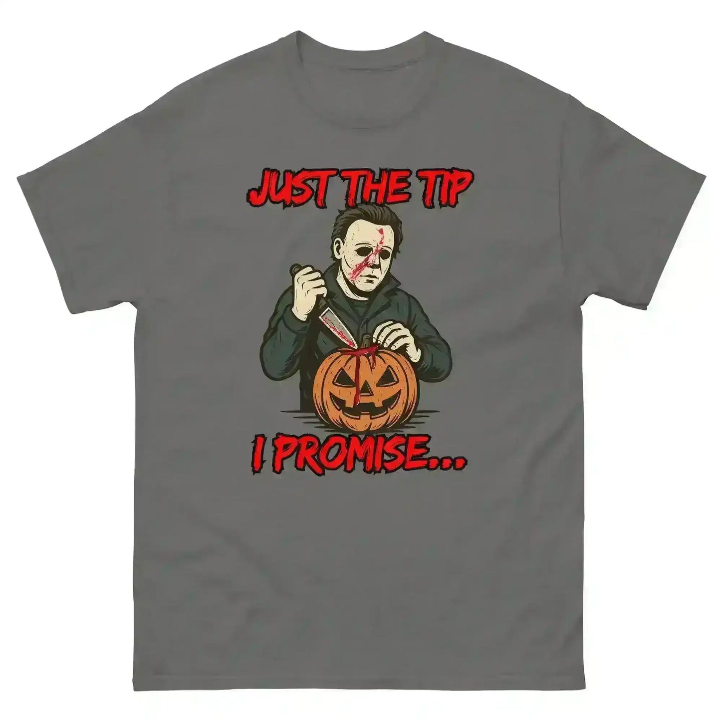 Just The Tip I Promise Unisex Tee - Dark Halloween Humor - Cady Creations