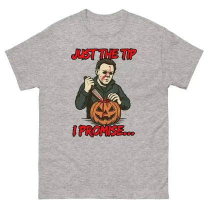 Just The Tip I Promise Unisex Tee - Dark Halloween Humor - Cady Creations