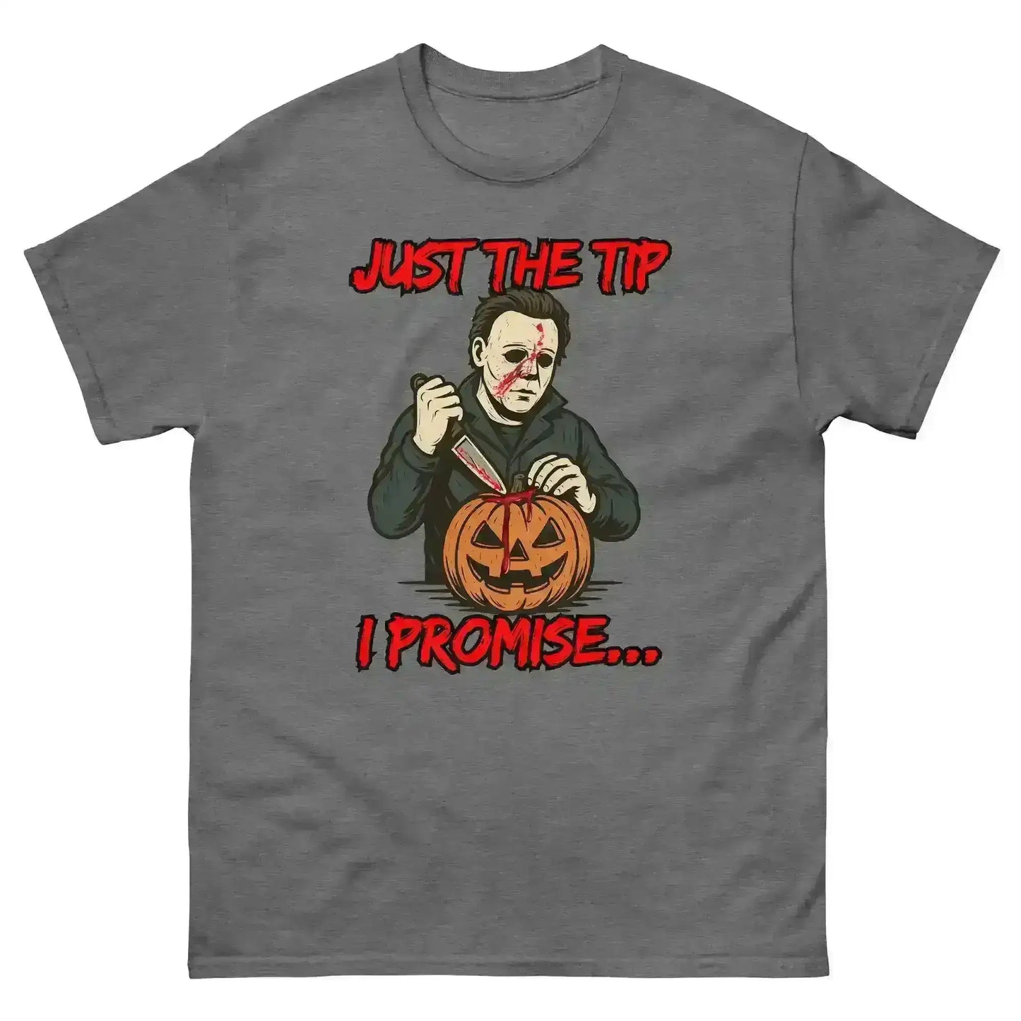 Just The Tip I Promise Unisex Tee - Dark Halloween Humor - Cady Creations