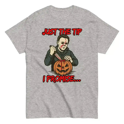 Just The Tip I Promise Unisex Tee - Dark Halloween Humor - Cady Creations