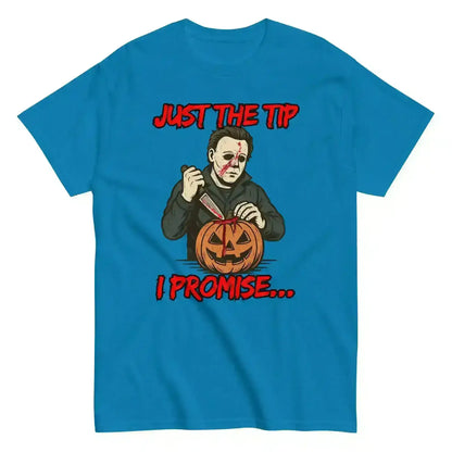 Just The Tip I Promise Unisex Tee - Dark Halloween Humor - Cady Creations