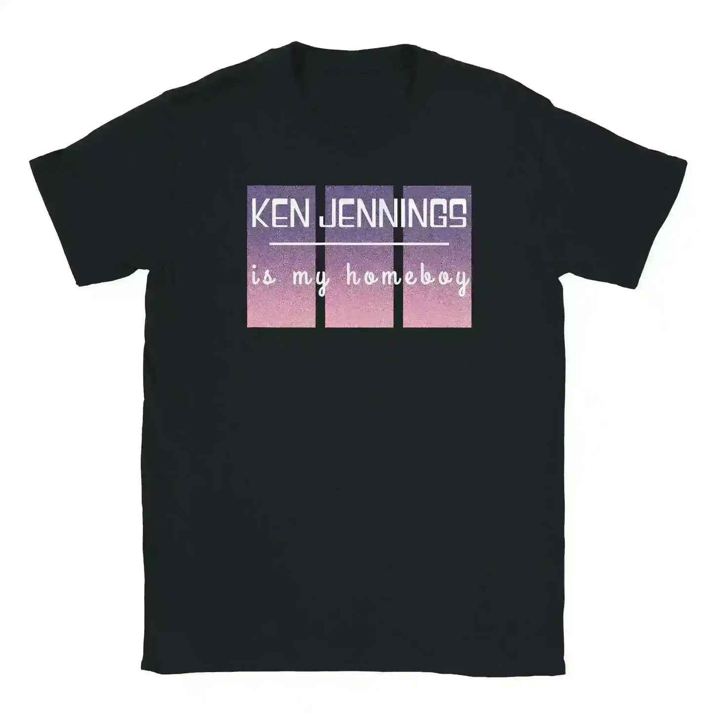 Ken Jennings Is My Homeboy - Unisex Tee - Cady Creations